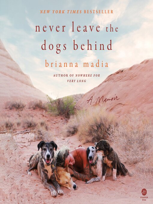 Title details for Never Leave the Dogs Behind by Brianna Madia - Wait list